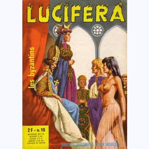 Lucifera : n° 10, Les byzantins