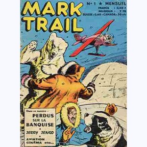 Mark Trail : n° 1, Perdus sur la banquise