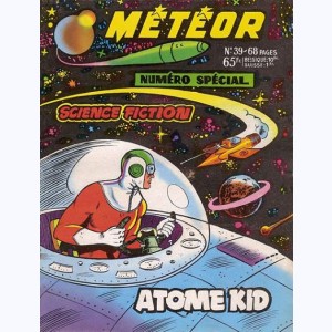 Météor : n° 39, SP : Science Fiction / Atome KID