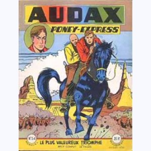 Audax (2ème Série) : n° 54, PONEY Express : Le plus valeureux triomphe