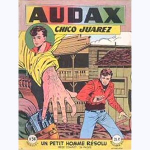 Audax (2ème Série) : n° 56, Chico JUAREZ : Un petit homme résolu