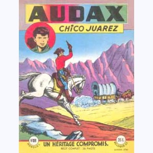 Audax (2ème Série) : n° 61, Chico JUAREZ : Un héritage compromis