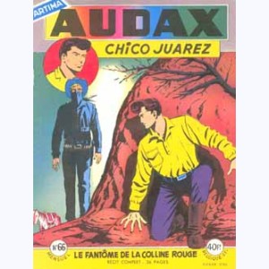 Audax (2ème Série) : n° 66, Chico JUAREZ : Le fantôme de la colline rouge