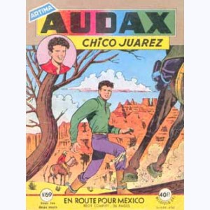 Audax (2ème Série) : n° 69, Chico JUAREZ : En route pour Mexico