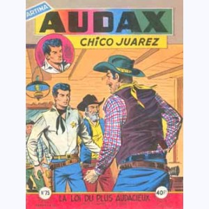 Audax (2ème Série) : n° 75, Chico JUAREZ : La loi du plus audacieux