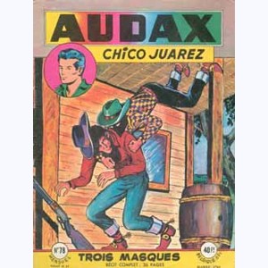 Audax (2ème Série) : n° 78, Chico JUAREZ : Trois masques