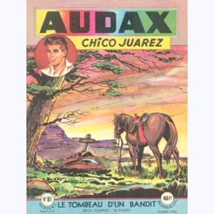 Audax (2ème Série) : n° 81, Chico JUAREZ : Le tombeau d'un bandit