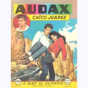 Audax (2ème Série) : n° 84, Chico JUAREZ : Le secret du colporteur