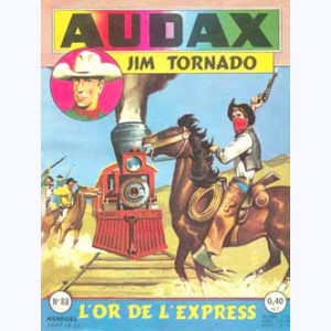 Audax (2ème Série) : n° 88, Jim TORNADO : L'or de l'Express