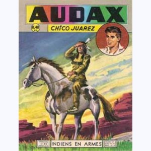 Audax (2ème Série) : n° 92, Chico JUAREZ : Indiens en armes