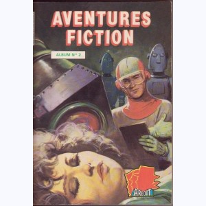 Aventures Fiction (4ème Série Album) : n° 2, Recueil 2 (04, 05, Commando 311)