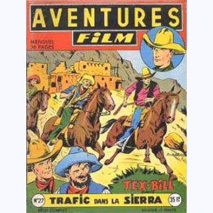 Aventures Film : n° 27, Tex Bill : Trafic dans la sierra