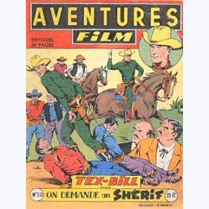 Aventures Film : n° 30, Tex BILL : On demande un shérif