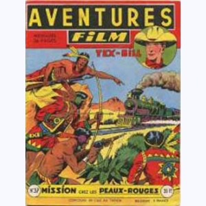 Aventures Film : n° 37, Tex BILL : Mission chez les peaux-rouges