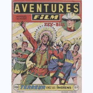 Aventures Film : n° 55, Tex BILL : Terreur chez les indiens