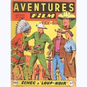 Aventures Film : n° 60, Tex BILL : Echec à "Loup-Noir"