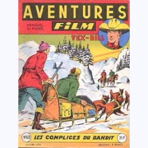 Aventures Film : n° 62, Tex BILL : Les complices du bandit