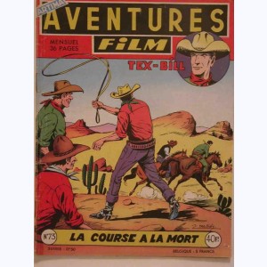 Aventures Film : n° 73, Tex BILL : La course à la mort