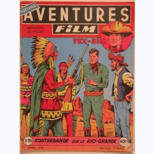Aventures Film : n° 76, Tex BILL : Contrebande sur le Rio Grande