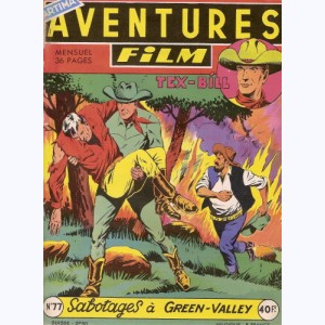 Aventures Film : n° 77, Tex BILL : Sabotages à Green-Valley
