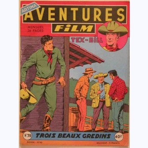 Aventures Film : n° 78, Tex BILL : Trois beaux gredins