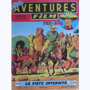 Aventures Film : n° 79, Tex BILL : La piste interdite