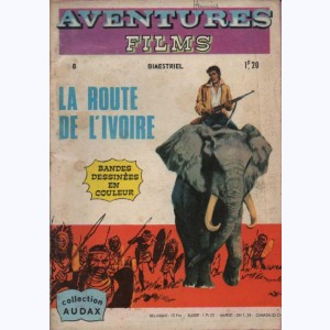 Aventures Films : n° 8, La route de l'ivoire
