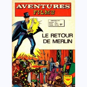 Aventures Films (2ème Série) : n° 4, Le retour de Merlin
