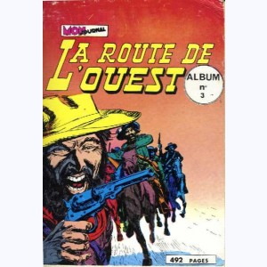 La Route de l'Ouest (Album) : n° 3, Recueil 3 (07, 08, 09)