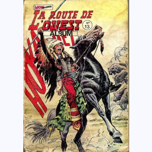 La Route de l'Ouest (Album) : n° 13, Recueil 13 (37, 38, 39)