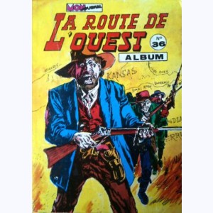 La Route de l'Ouest (Album) : n° 36, Recueil 36 (106, 107, 108)