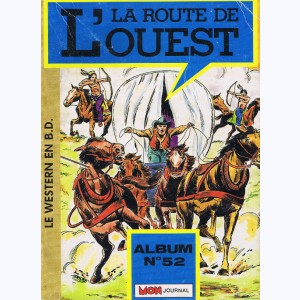 La Route de l'Ouest (Album) : n° 52, Recueil 52 (154, 155, 156)