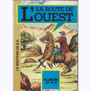 La Route de l'Ouest (Album) : n° 67, Recueil 67