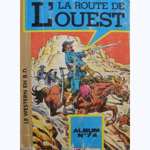 La Route de l'Ouest (Album) : n° 74, Recueil 74 (147, 148, 149)