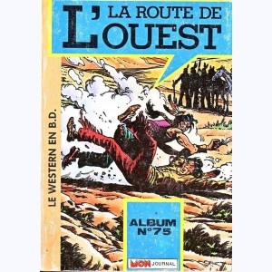 La Route de l'Ouest (Album) : n° 75, Recueil 75 (163, 164, 165)