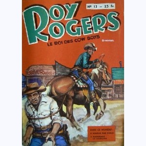 Roy Rogers : n° 13, Mineur par force