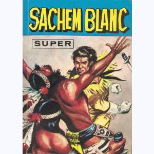 Sachem Blanc (Album) : n° 3, Recueil Super (07, 08, Plume Rouge(2) n°7)
