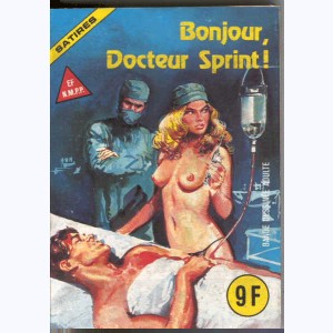 Satires : n° 57, Bonjour, Docteur Sprint !