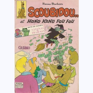 Scoubidou (3ème Série) : n° 4, et Hong Kong Fou Fou : Grand-mère est de sortie