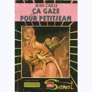 Collection le Serpent : n° 29, Petitjean 4 : Ca gaze pour Petitjean Re..