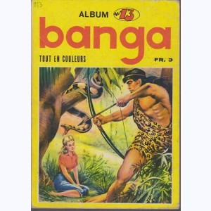 Banga (2ème Série Album) : n° 13, Recueil 13 (34, 35, 36)