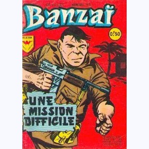 Banzaï : n° 1, Une mission difficile