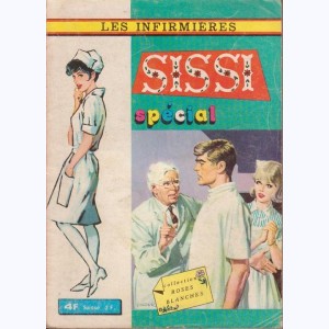Sissi Spécial : n° 3, Spécial 3 : Les Infirmières La fin d'une ...