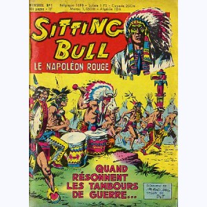 Sitting Bull : n° 1, Quand résonnent les tambours de guerre