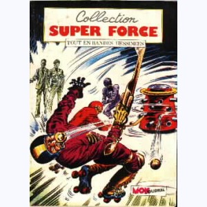Collection Super Force : n° 9, Force X : L'épouvantable expérience