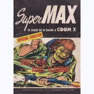 Super-Max : n° 3, Tout feu, tout flamme