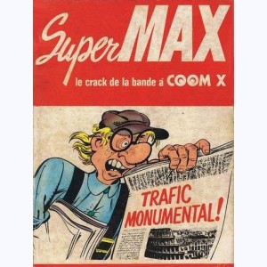 Super-Max : n° 5, Trafic monumental