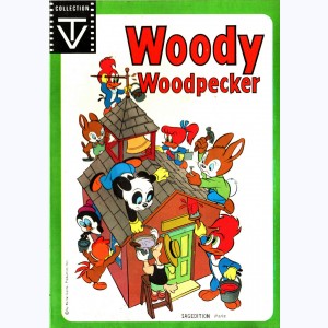Collection TV : n° 12, Woody Woodpecker