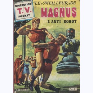 Collection TV Pocket, Le meilleur de Magnus l'anti-robot