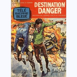 Télé Série Bleue : n° 27, Dest. Danger : Routes en feu